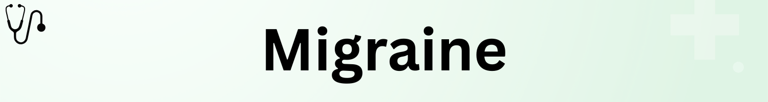 Migraine